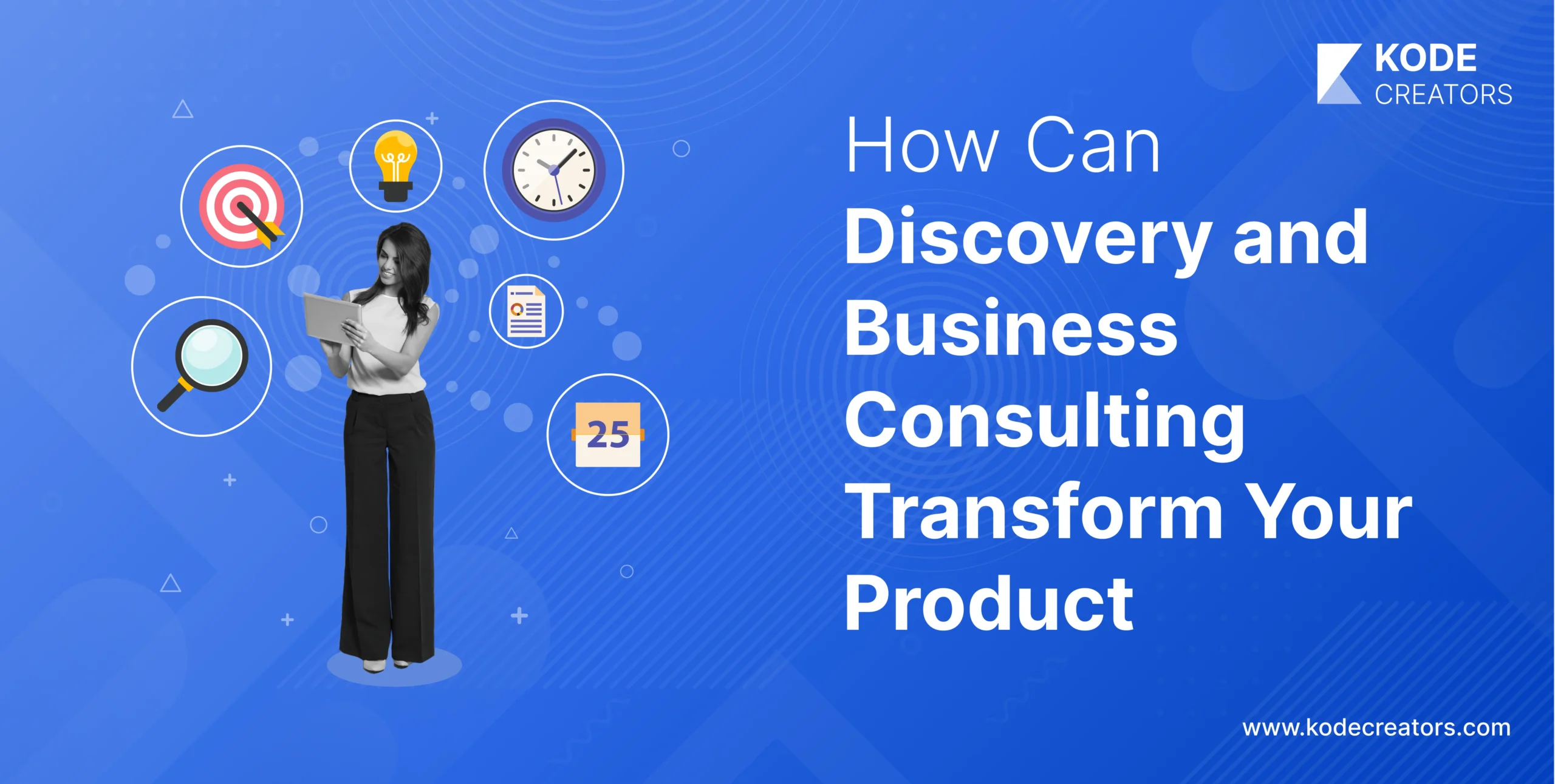 Discovery and business consulting transform your product