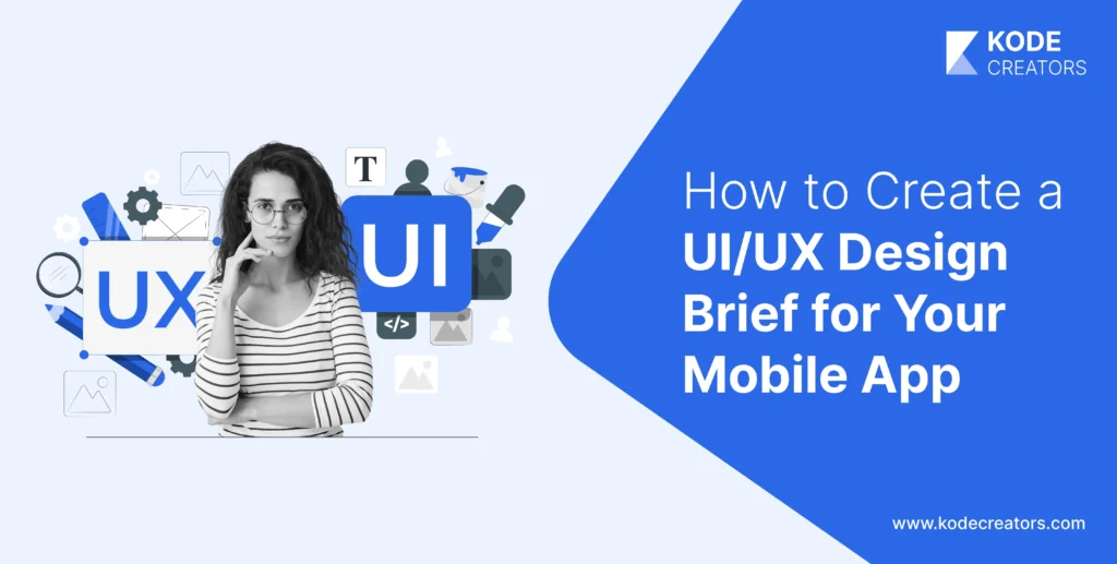 How to Write a UI/UX Design Brief for Your Mobile App