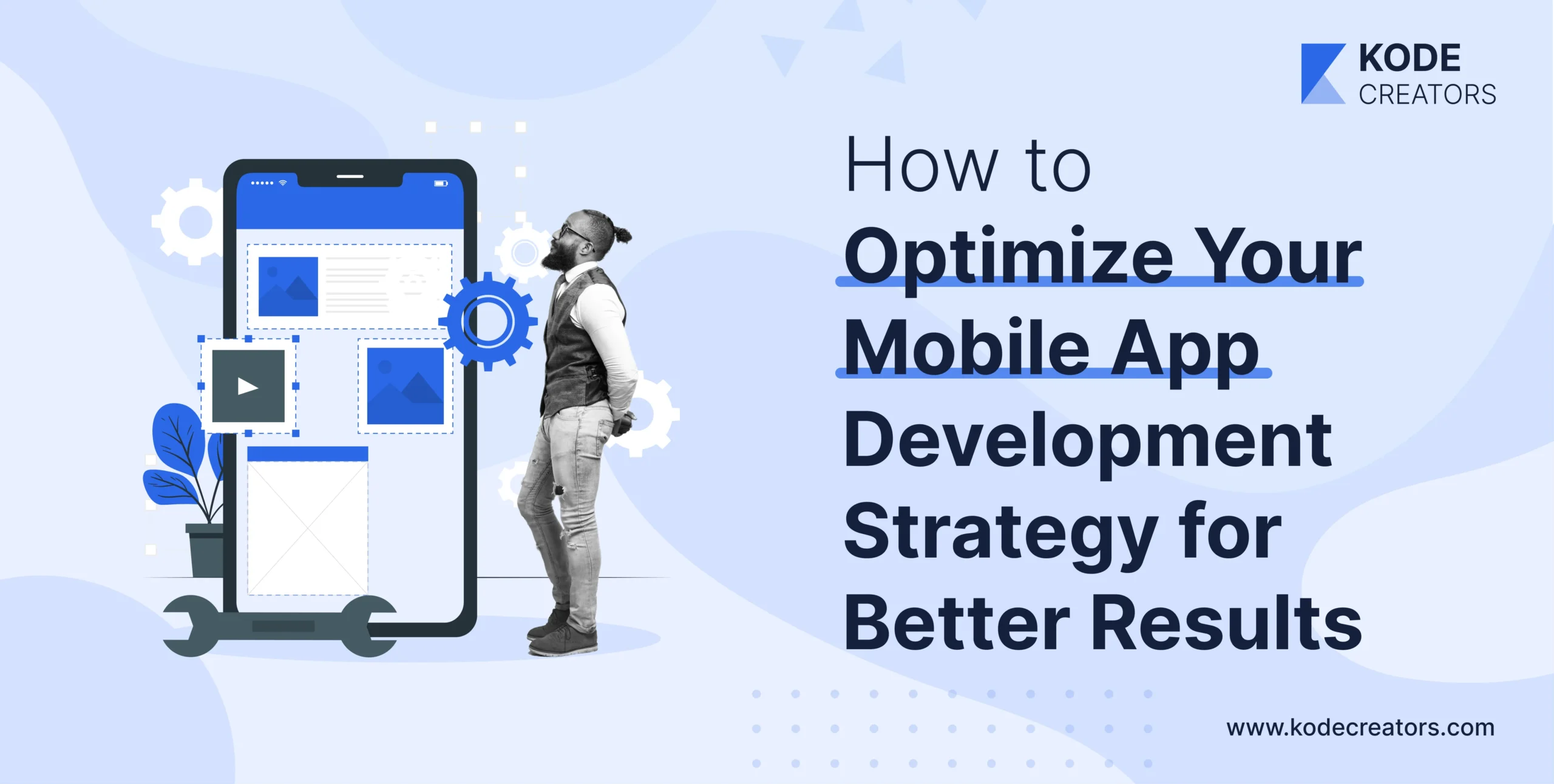How to Optimize Your Mobile App Development Strategy