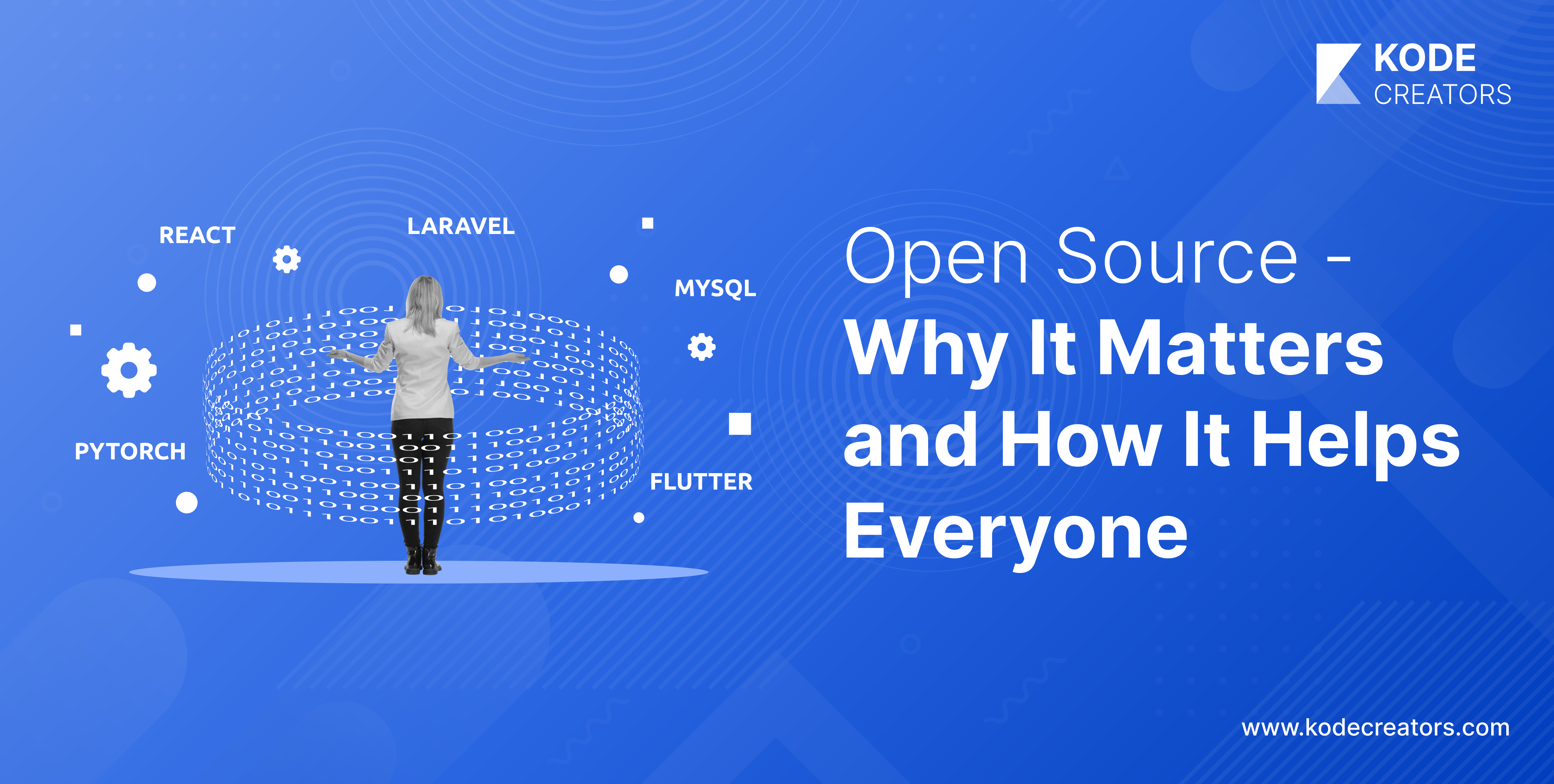 Open Source – Why It Matters and How It Helps Everyone