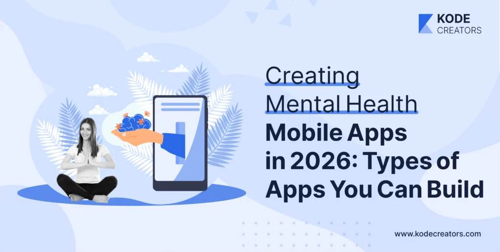 How to Build a Mental Health Mobile App in 2026
